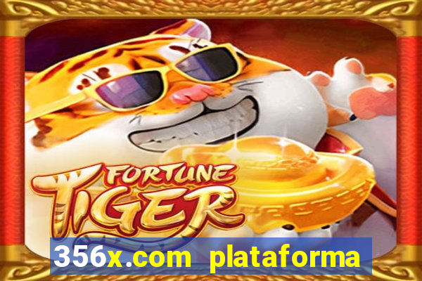 356x.com plataforma de jogos